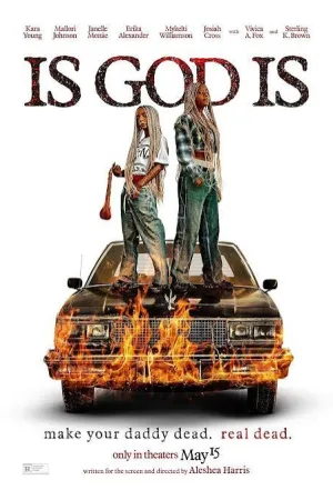 Is God Is movie poster